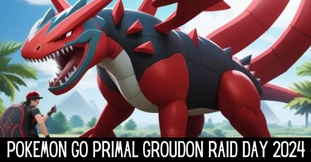 Pokemon GO Primal Groudon Raid Day 2024