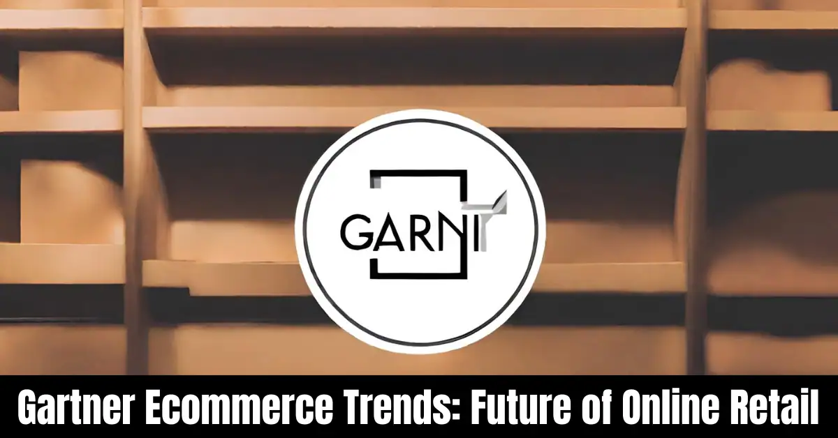 Gartner Ecommerce Trends