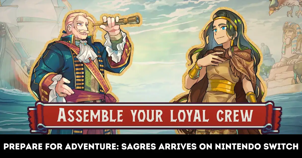 Prepare for Adventure: Sagres Arrives on Nintendo Switch